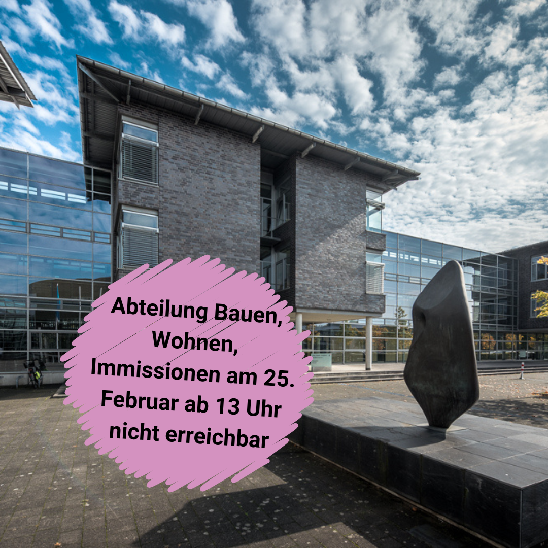Abteilung Bauen, Wohnen, Immissionen am Dienstagnachmittag geschlossen Kreishaus Gütersloh