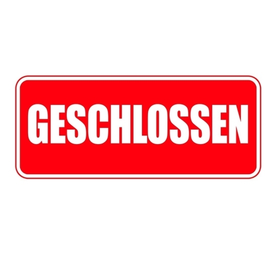 Schild mit dem Schriftzug 'Geschlossen'