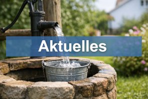 Aktuelles zum Trinkwasser aus Trinkwasserbrunnen
